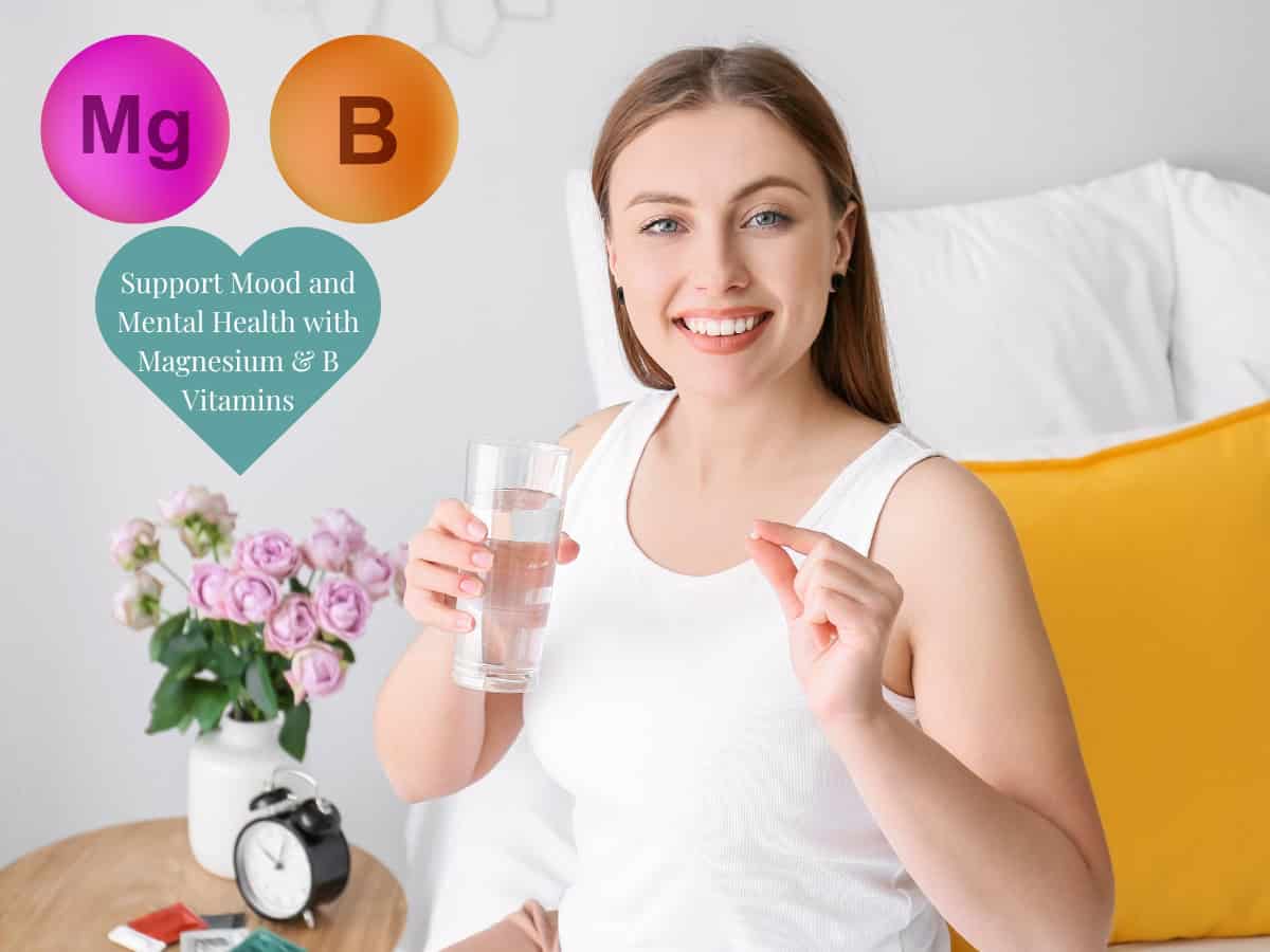 A picture of a woman taking vitamins with a caption with the words "Support Mood and Mental Health with Magnesium and B Vitamins